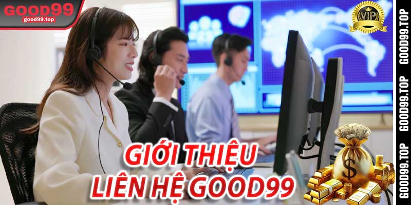 Giới thiệu về Liên Hệ Good99