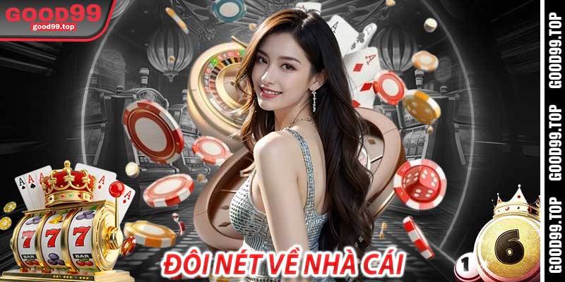 Đôi nét về nhà cái